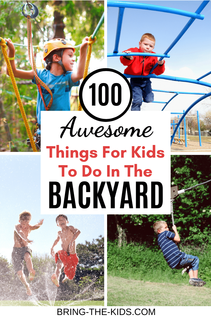 100 Awessome Backyard Activities for Kids